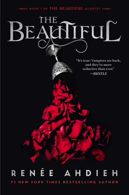 The Beautiful (The Beautiful Quartet #1) By Renée Ahdieh Cover Image