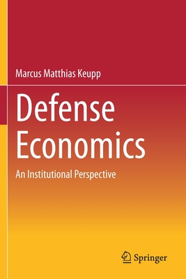 Defense Economics: An Institutional Perspective