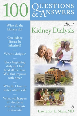100 Q&as about Kidney Dialysis (100 Questions & Answers about) Cover Image