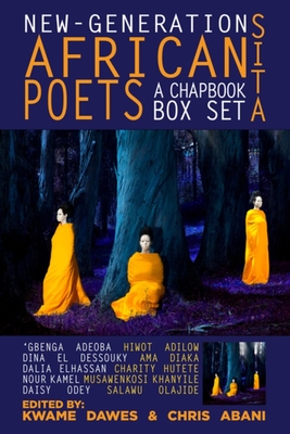 New-Generation African Poets: A Chapbook Box Set (Sita) By Kwame Dawes (Editor), Chris Abani (Editor) Cover Image