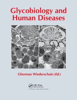 Glycobiology and Human Diseases By Gherman Wiederschain (Editor) Cover Image