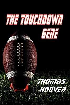 The Touchdown Gene By Thomas Hoover Cover Image