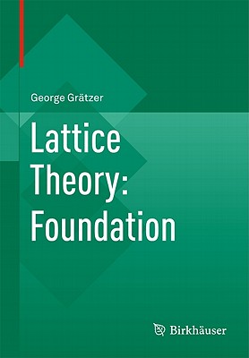 Lattice Theory: Foundation Cover Image