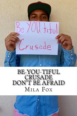 Be-YOU-tiful Crusade: Don't Be Afraid Cover Image