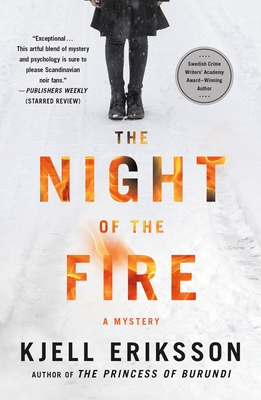 The Night of the Fire: A Mystery (Ann Lindell Mysteries #8) By Kjell Eriksson Cover Image