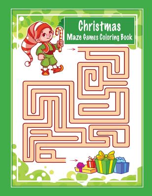 Christmas Maze Games Coloring Book (Learning Is Fun & Games)