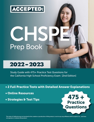 CHSPE Prep Book 2022-2023: Study Guide with 475+ Practice Test Questions for the California High School Proficiency Exam [2nd Edition] cover