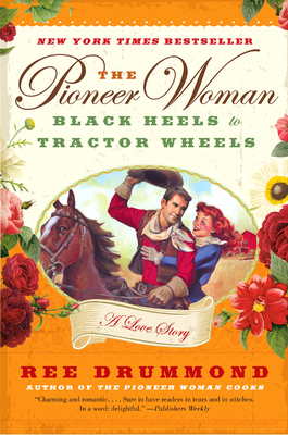 The Pioneer Woman Cooks: Recipes from an Accidental Country Girl by Ree  Drummond, Hardcover