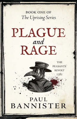 Plague and Rage (Uprising #1) By Paul Bannister Cover Image