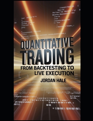 Quantitative Trading with Python: From Backtesting to Live Execution ...