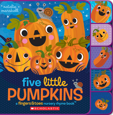 Five Little Pumpkins: A Fingers & Toes Nursery Rhyme Book (Fingers & Toes Nursery Rhymes)