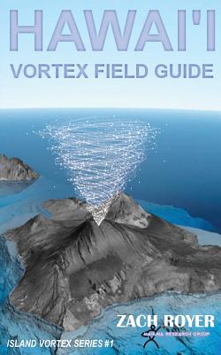 Hawai'i Vortex Field Guide By Zach Royer Cover Image