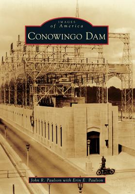 Conowingo Dam (Images of America) Cover Image