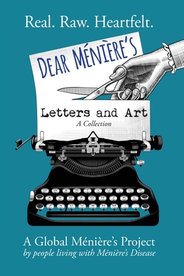 Dear Meniere's Letters and Art: A Global Meniere's Project