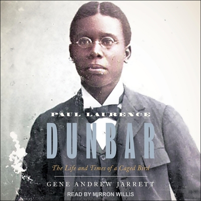 Paul Laurence Dunbar: The Life and Times of a Caged Bird Cover Image