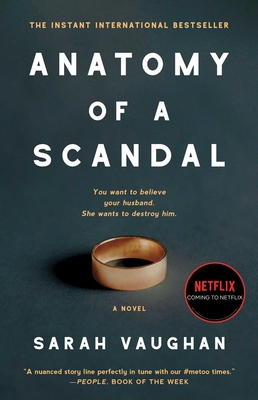 Anatomy of a Scandal: A Novel By Sarah Vaughan Cover Image