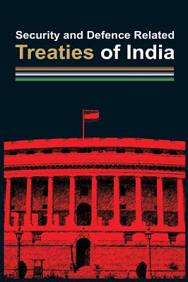 Security and Defence Related Treaties of India By V. P. Malhotra Cover Image