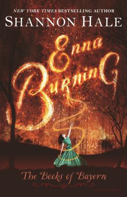 Enna Burning (Books of Bayern) By Shannon Hale Cover Image