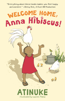 Welcome Home, Anna Hibiscus! By Atinuke, Lauren Tobia (Illustrator) Cover Image