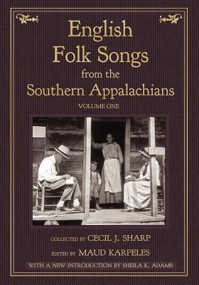 English Folk Songs from the Southern Appalachians, Vol 1 (Paperback)