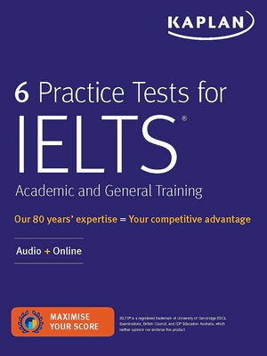 6 Practice Tests for IELTS Academic and General Training: Audio + Online (Kaplan Test Prep) cover