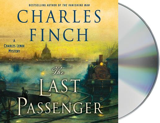 The Last Passenger: A Charles Lenox Mystery (Charles Lenox Mysteries #13)