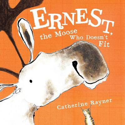 Ernest, the Moose Who Doesn't Fit Cover Image