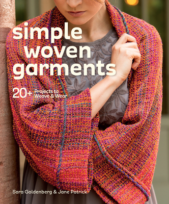 Simple Woven Garments: 20+ Projects to Weave & Wear Cover Image