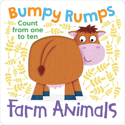 Bumpy Rumps: Farm Animals (A giggly, tactile experience!): Count from one to ten Cover Image