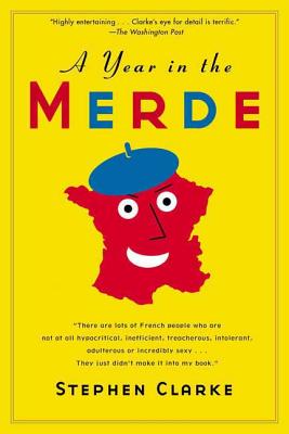 A Year in the Merde By Stephen Clarke Cover Image