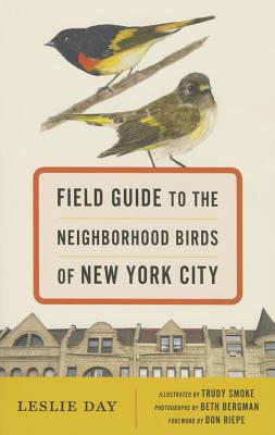 Field Guide to the Neighborhood Birds of New York City Cover Image