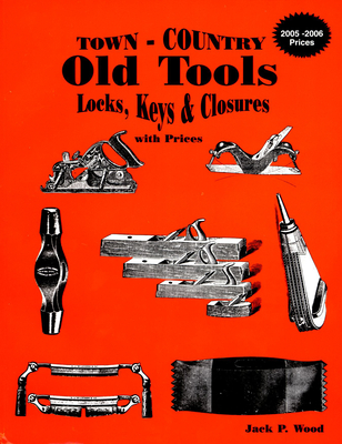Town-Country Old Tools: Locks, Keys & Closures with Prices Cover Image