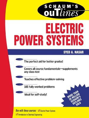 Schaum's Outline of Electrical Power Systems (Schaum's Outlines) Cover Image