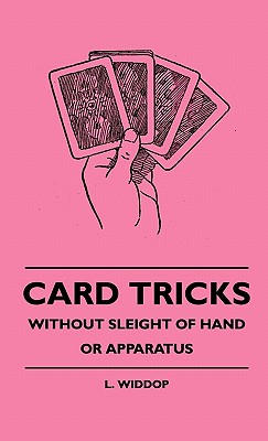 Card Tricks - Without Sleight Of Hand Or Apparatus Cover Image