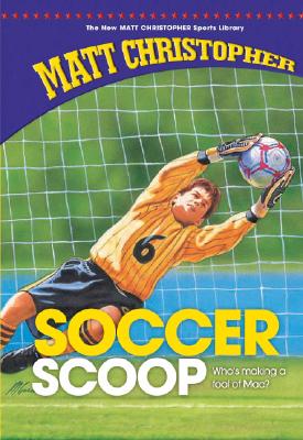 Soccer Scoop (New Matt Christopher Sports Library (Library)) By Matt Christopher Cover Image