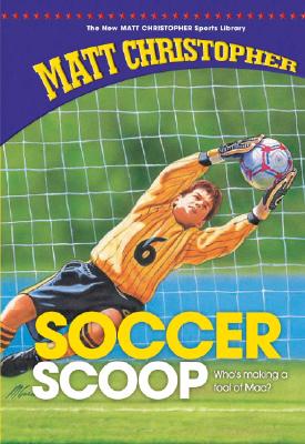 Soccer Scoop (New Matt Christopher Sports Library (Library))