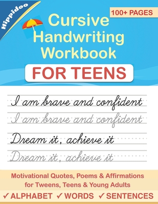 Cursive Handwriting Workbook for Teens: A cursive writing practice workbook for young adults and teens (Master Print and Cursive Writing Penmanship for Teens #2)