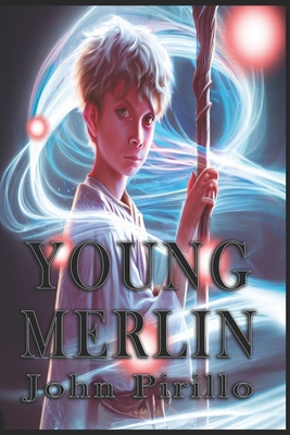 Young Merlin By John Pirillo (Illustrator), John Pirillo Cover Image