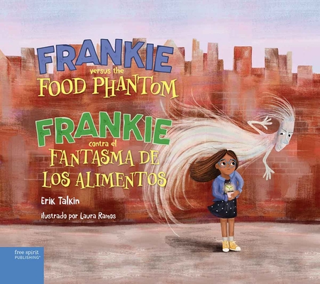 Frankie versus the Food Phantom / Frankie contra el fantasma de los alimentos (Food Justice Books for Kids) Cover Image