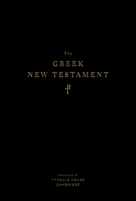 The Greek New Testament, Produced at Tyndale House, Cambridge Cover Image