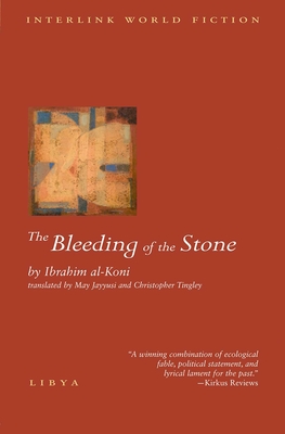 The Bleeding of the Stone By Ibrahim al-Koni Cover Image