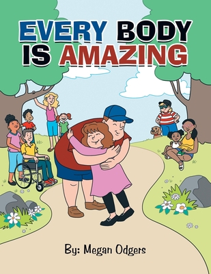Every Body Is Amazing By Megan Odgers Cover Image