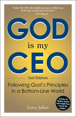 God is My CEO: Following God's Principles in a Bottom-Line World By Larry Julian Cover Image
