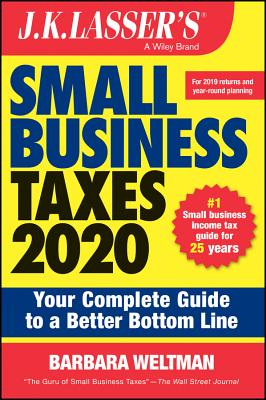 J.K. Lasser's Small Business Taxes: Your Complete Guide to a Better Bottom Line By Barbara Weltman Cover Image