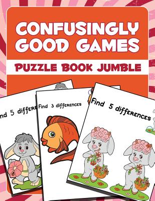 Confusingly Good Games: Puzzle Book Jumble By Jupiter Kids Cover Image