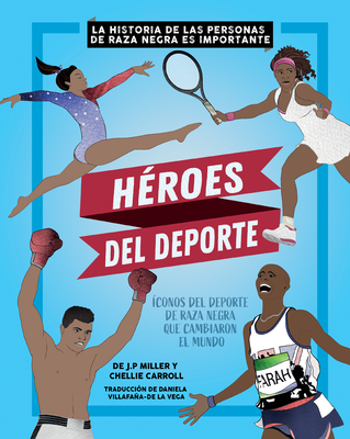Héroes del DePorte (Sports Heroes) (Black Stories Matter)