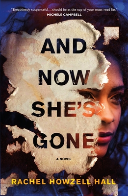 And Now She's Gone: A Novel By Rachel Howzell Hall Cover Image