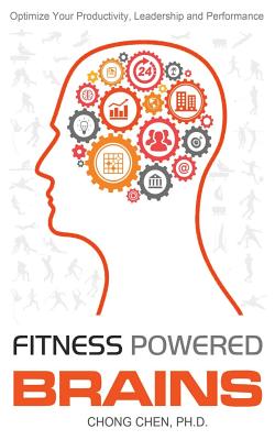 Fitness Powered Brains: Optimize Your Productivity, Leadership and Performance Cover Image