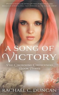 A Song Of Victory: A Historical Christian Romance By Rachael C. Duncan Cover Image