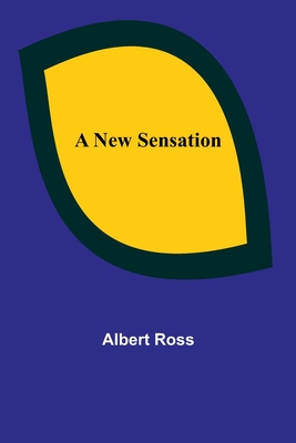 A New Sensation By Albert Ross Cover Image